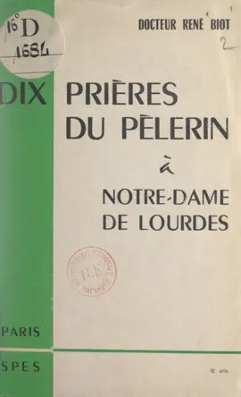 Read: Dix prières Book du pèlerin à Notre-Dame de Lourdes