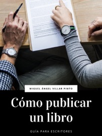 Cómo publicar un libro - Miguel Ángel Villar Pinto
