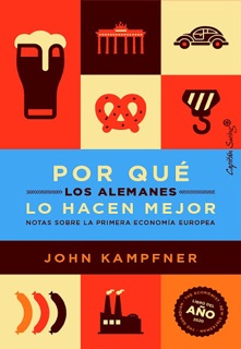 Por qué los alemanes lo hacen mejor by John Kampfner