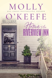 Home To The Riverview Inn - Molly O'Keefe