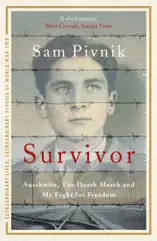 Survivor: Auschwitz, the Death March and my fight for freedom