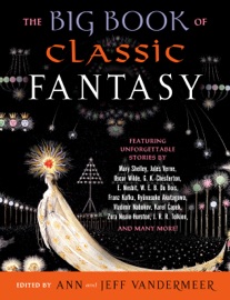 The Big Book of Classic Fantasy - Ann VanderMeer & Jeff VanderMeer