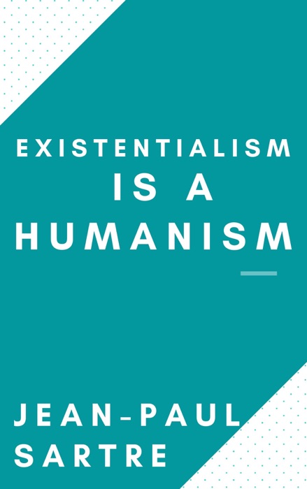 Existentialism is a Humanism