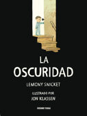 La oscuridad - Lemony Snicket