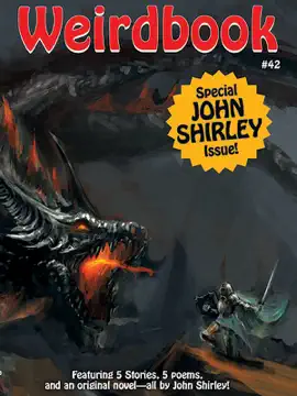 Read: Book Weirdbook #42: Special John Shirley Issue