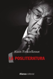 La posliteratura - Alain Finkielkraut, Elena-Michelle Cano & Íñigo Sánchez Paños