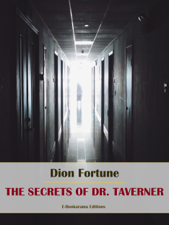 The Secrets of Dr. Taverner - Dion Fortune Cover Art