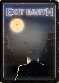 EXIT EARTH - Duncan Abel, Virginia Ballesty, Erik Bergstrom, Michael Bird, Jessica Bonder, M. R. Carey, Rachel Connor, Tomek Dzido, Francisco Gonzalez, Philip Webb Gregg, Robin Griffiths, Ross Jeffery, Alice Kouzmenko, Richard Lee-Graham, Toby Litt, Tomas Marcantonio, James Miller, Courttia Newland, David James Poissant, Tabitha Potts, Alan Robson, Anthony Self, Guy Smith & Paul Turner