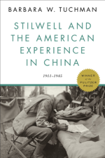 Stilwell and the American Experience in China - Barbara W. Tuchman Cover Art