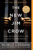 The New Jim Crow - Michelle Alexander