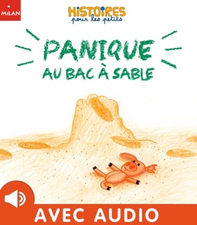 Panique au bac à sable by Juliette Chaux-Mazé & Amélie Graux