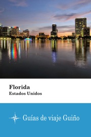 Florida (Estados Unidos) - Guías de viaje Guiño Guías de viaje Guiño