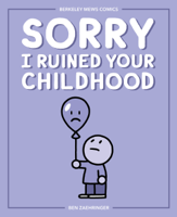 Ben Zaehringer - Sorry I Ruined Your Childhood artwork
