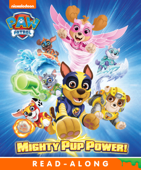 Mighty Pup Power! (PAW Patrol) (Enhanced Edition) - Nickelodeon Publishing