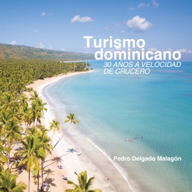 Turismo Dominicano - Pedro Delgado Malagón