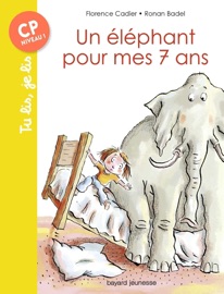 Un éléphant pour mes 7 ans - Florence Cadier & Ronan Badel