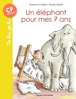 Un éléphant pour mes 7 ans by Florence Cadier & Ronan Badel