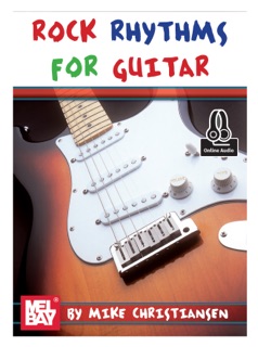 Rock Rhythms for Guitar by Mike Christiansen