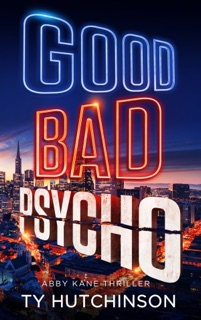 Good Bad Psycho by Ty Hutchinson