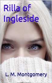 Rilla of Ingleside - L.M. Montgomery