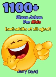 1100+ Clean Jokes For Kids (And Adults of All Ages!) - Jerry David
