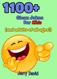 1100+ Clean Jokes For Kids (And Adults of All Ages!)
