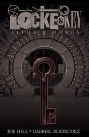 Locke & Key Vol. 6: Alpha & Omega - Joe Hill & Gabriel Rodriguez