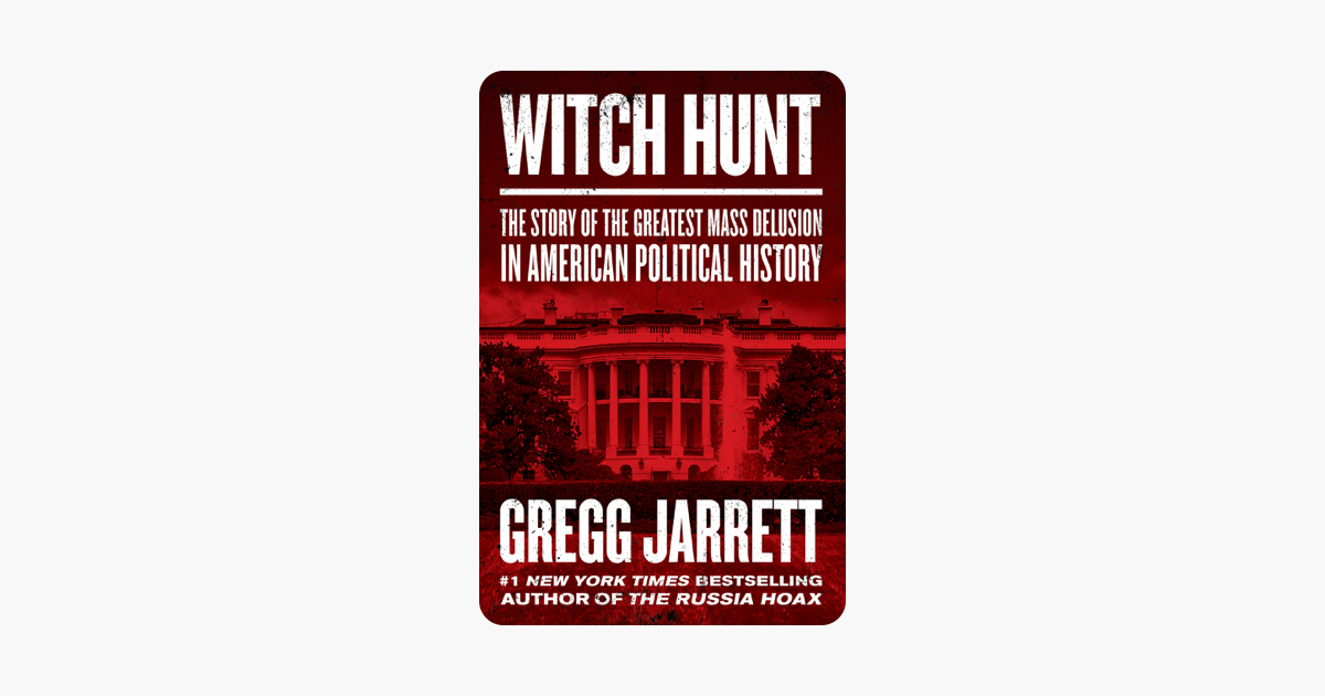 Witch Hunt - Gregg Jarrett Witch Hunt - Gregg Jarrett
