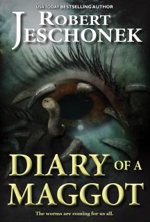 Diary of a Maggot by Robert T. Jeschonek