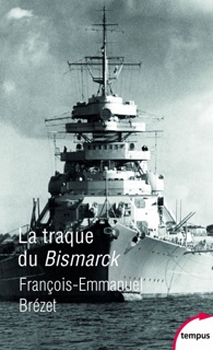 La traque du Bismarck by François-Emmanuel Brézet