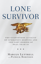 Lone Survivor - Marcus Luttrell &amp; Patrick Robinson Cover Art