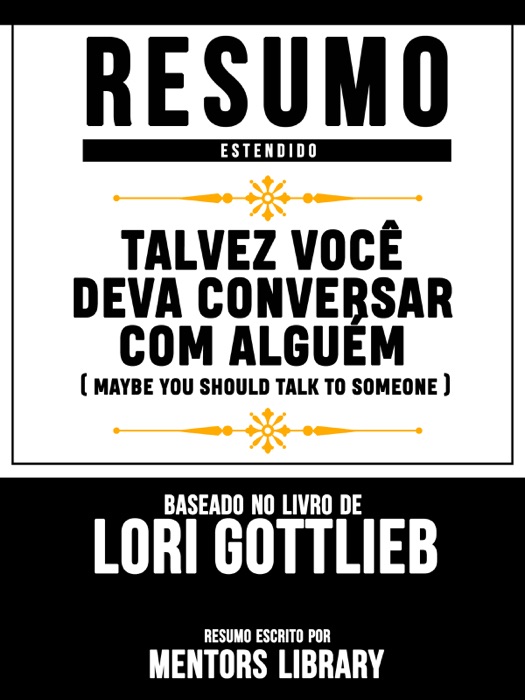 Resumo Estendido: Talvez Você Deva Conversar Com Alguém (Maybe You Should Talk To Someone)