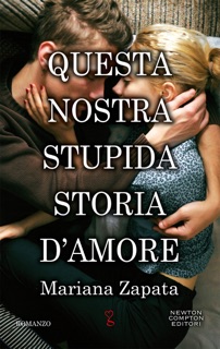 Questa nostra stupida storia d'amore by Mariana Zapata