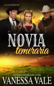 La novia temeraria - Vanessa Vale