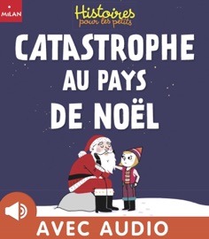 Catastrophe au pays de Noël Elsa Fouquier & Grégory Guestin