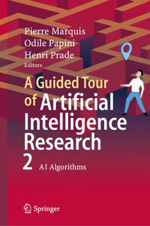 A Guided Tour of Artificial Intelligence Research by Pierre Marquis, Odile Papini & Henri Prade