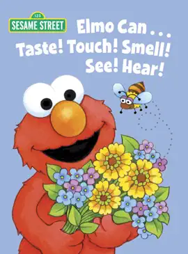 Read: Elmo Can... Taste! Book Touch! Smell! See! Hear! (Sesame Street)