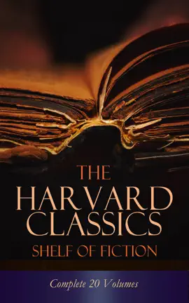 Read: The Harvard Classics Shelf of Fiction - Complete 20 Volumes Book
