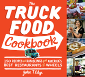 The Truck Food Cookbook - John T. Edge