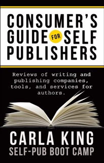 A Consumer's Guide for Self-Publishers by Carla King