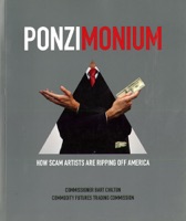 Ponzimonium: How Scam Artists are Ripping Off America