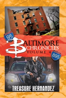 Baltimore Chronicles Volume 4 by Treasure Hernandez
