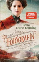 Petra Durst-Benning - Die Fotografin - Die Stunde der Sehnsucht artwork