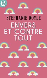 Envers et contre tout by Stephanie Doyle