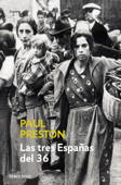 Las tres Españas del 36 - Paul Preston