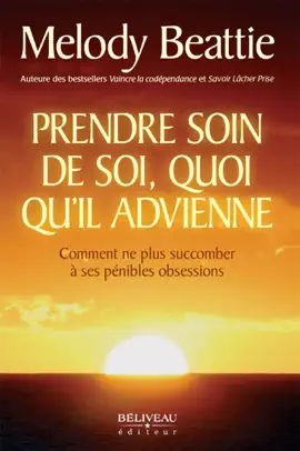 Prendre soin de soi, quoi qu’il advienne