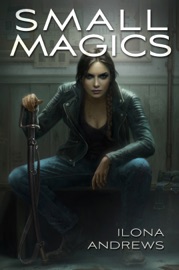 Small Magics - Ilona Andrews