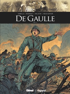 De Gaulle - Tome 01 by Mathieu Gabella, Chris Regnault, Michael Malatini & Frédérique Neau-Dufour