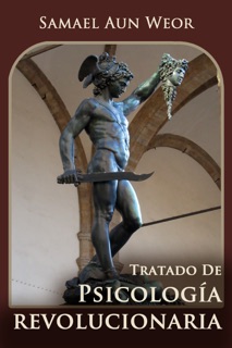TRATADO DE PSICOLOGIA REVOLUCIONARIA by Samael Aun Weor