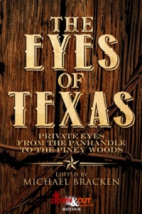 The Eyes of Texas: Private Eyes from the Panhandle to the Piney Woods